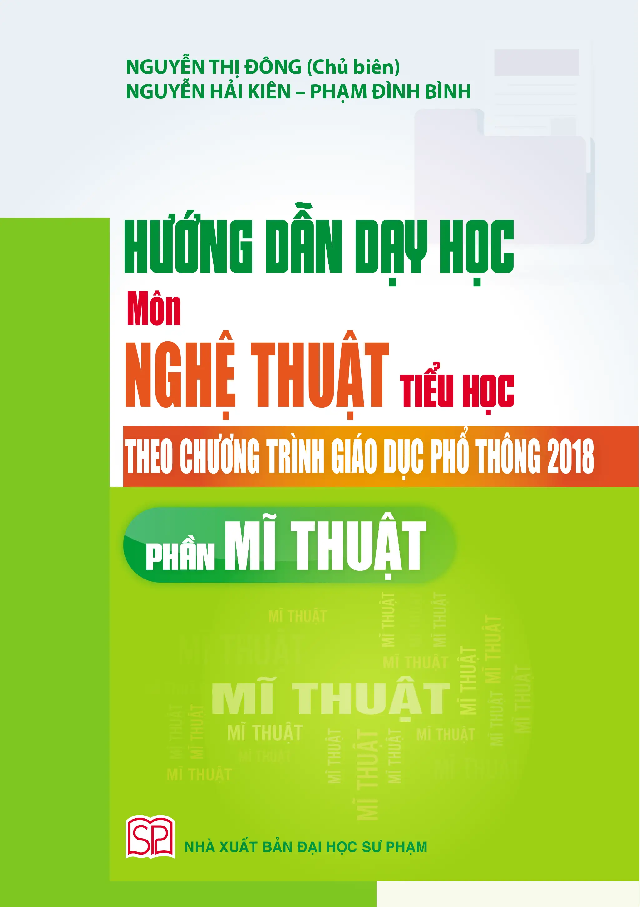 Hướng dẫn dạy học môn Nghệ thuật cấp tiểu học theo CTGDPT mới - Phần Mỹ thuật