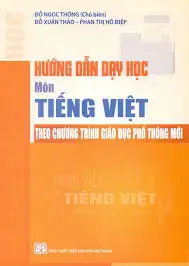 Hướng dẫn dạy học môn tiếng Việt tiểu học theo CTGDPT mới