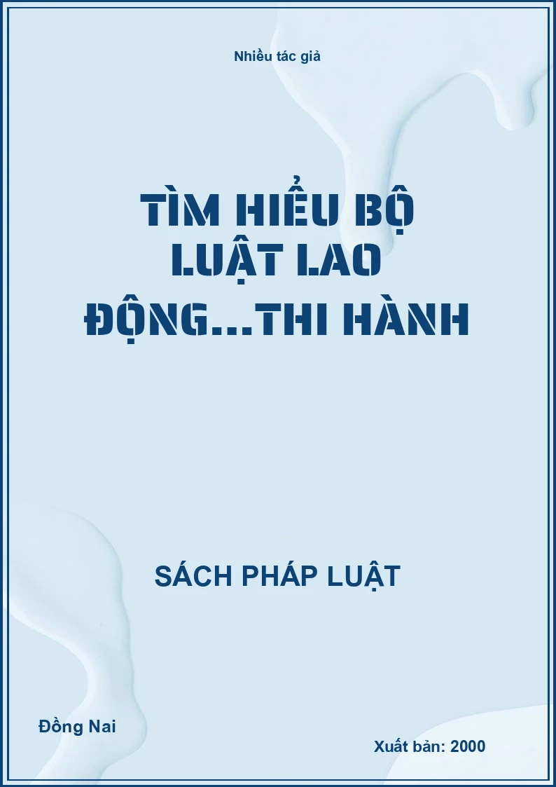 Tìm hiểu Bộ luật Lao động…thi hành