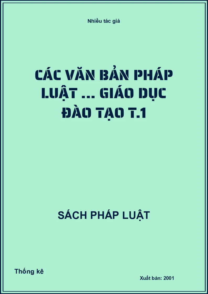 Các văn bản pháp luật ... giáo dục đào tạo T.1