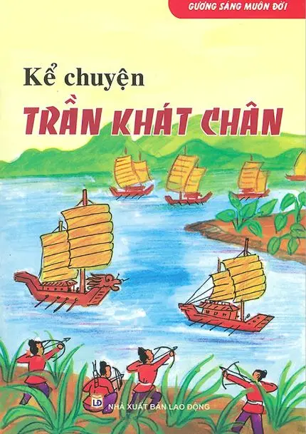 Kể chuyện Trần Khát Chân