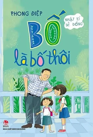 Nhật kí Sẻ Đồng - Bố là bố thôi