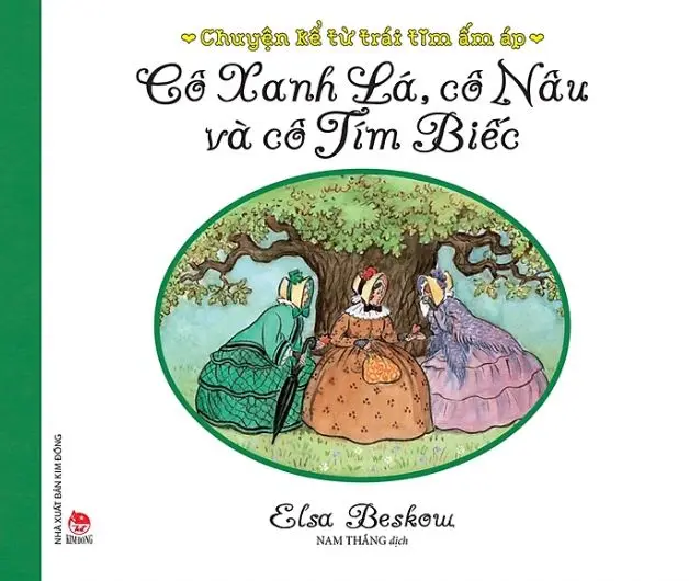 Chuyện kể từ trái tim ấm áp - Cô Xanh lá, cô Nâu và cô Tím Biếc