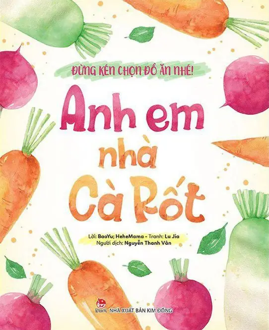 Đừng kén chọn đồ ăn nhé: Anh em nhà cà rốt