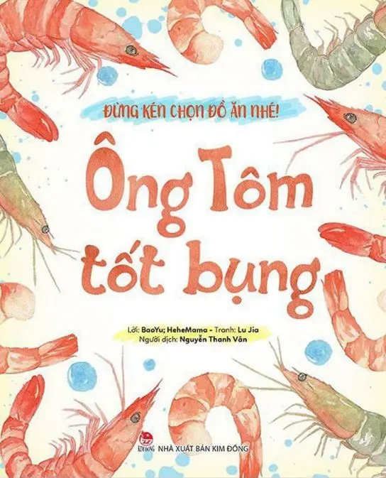 Đừng kén chọn đồ ăn nhé: Ông tôm tốt bụng