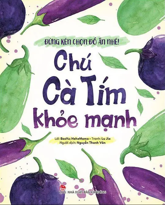 Đừng kén chọn đồ ăn nhé: Chú cà tím khỏe mạnh