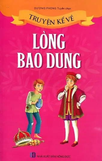 Truyện kể về lòng bao dung