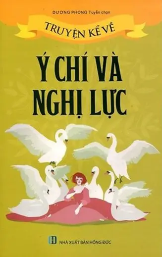 Truyện kể về ý chí và nghị lực