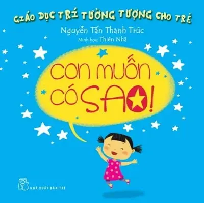 Con muốn có sao!