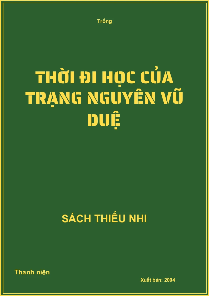 Thời đi học của Trạng Nguyên Vũ Duệ