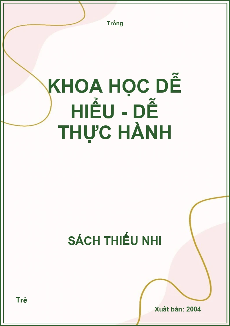 Khoa học dễ hiểu - dễ thực hành