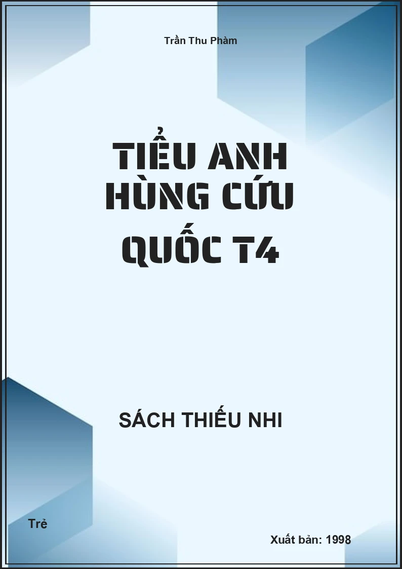Tiểu anh hùng cứu quốc T4