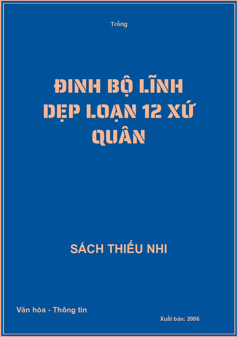 Đinh Bộ Lĩnh dẹp loạn 12 xứ quân