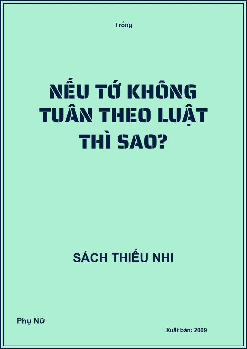 Nếu tớ không tuân theo luật thì sao?