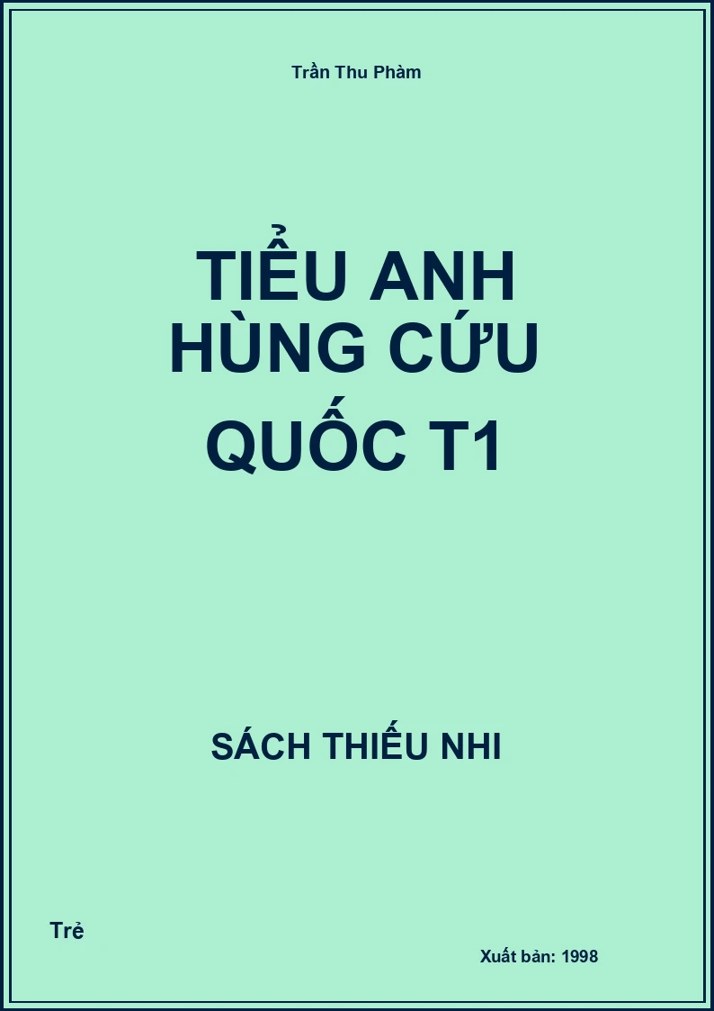Tiểu anh hùng cứu quốc T1