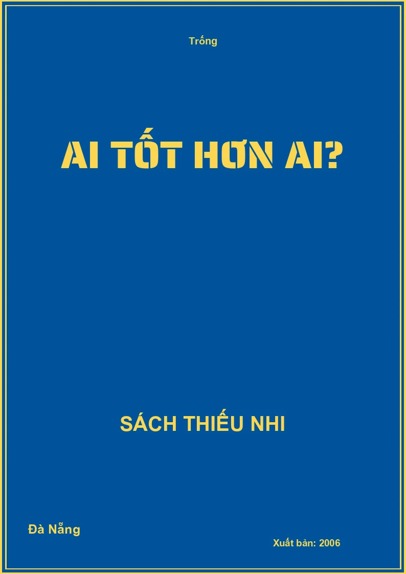 Ai tốt hơn ai?