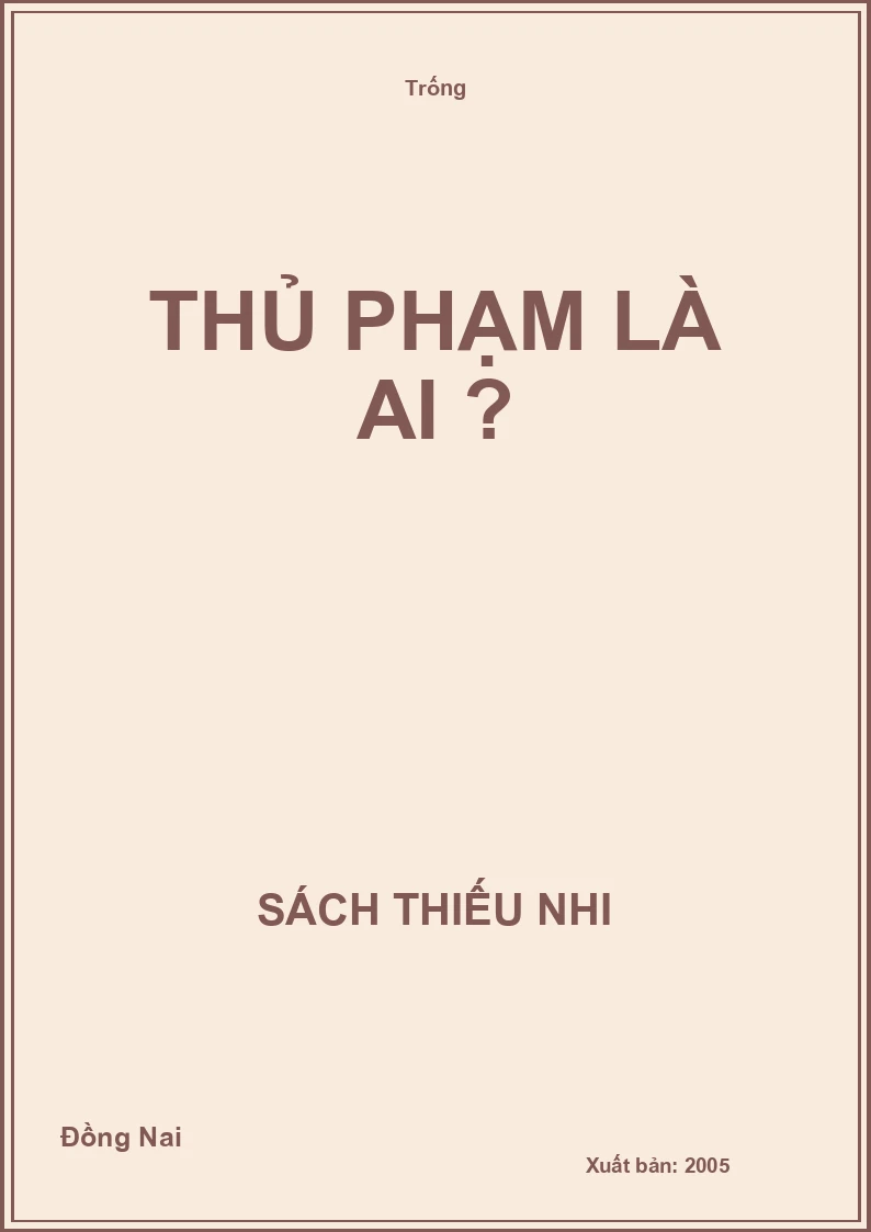 Thủ phạm là ai ?