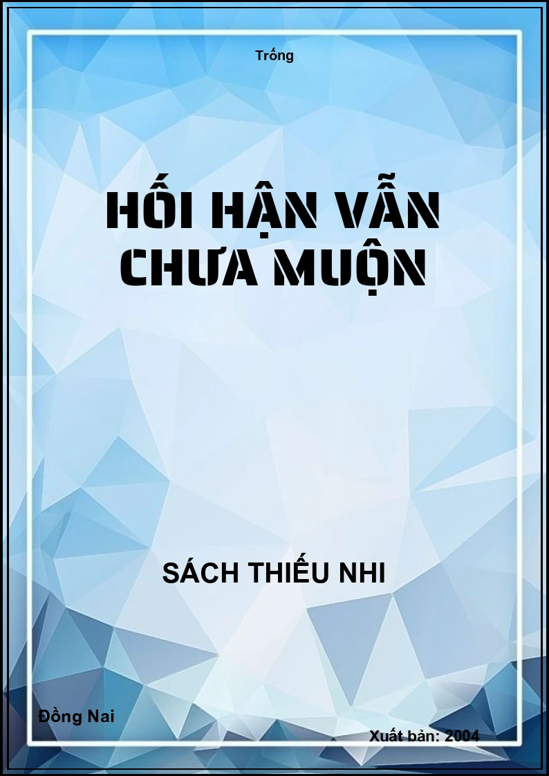 Hối hận vẫn chưa muộn