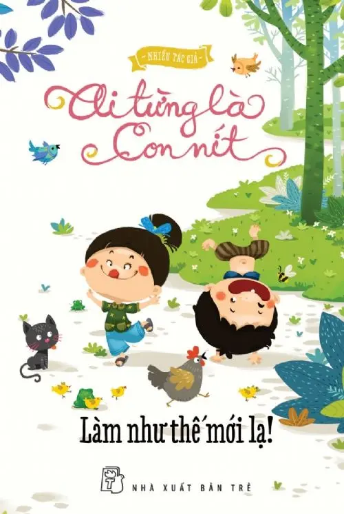 Làm như thế mới lạ !