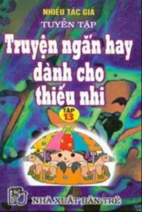 Tuyển tập truyện ngắn dành cho thiếu nhi T.13