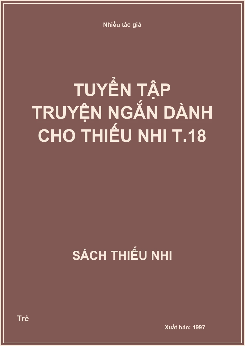 Tuyển tập truyện ngắn dành cho thiếu nhi T.18