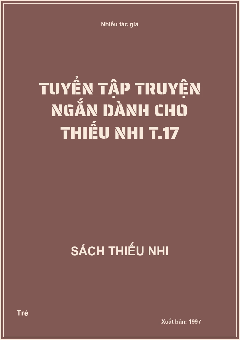 Tuyển tập truyện ngắn dành cho thiếu nhi T.17