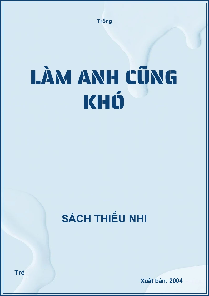 Làm anh cũng khó