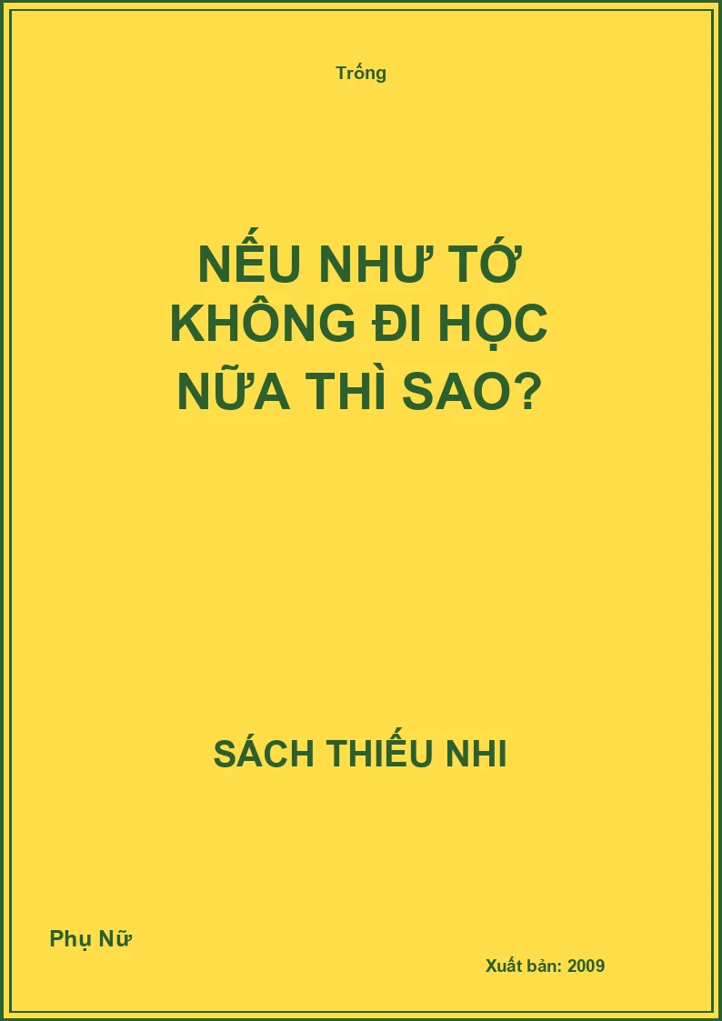Nếu như tớ không đi học nữa thì sao?