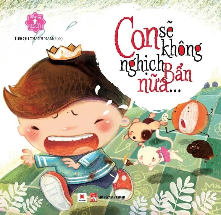 Con sẽ không nghịch bẩn đâu