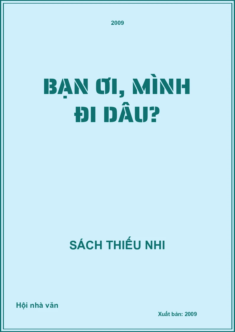 Bạn ơi, mình đi dâu?