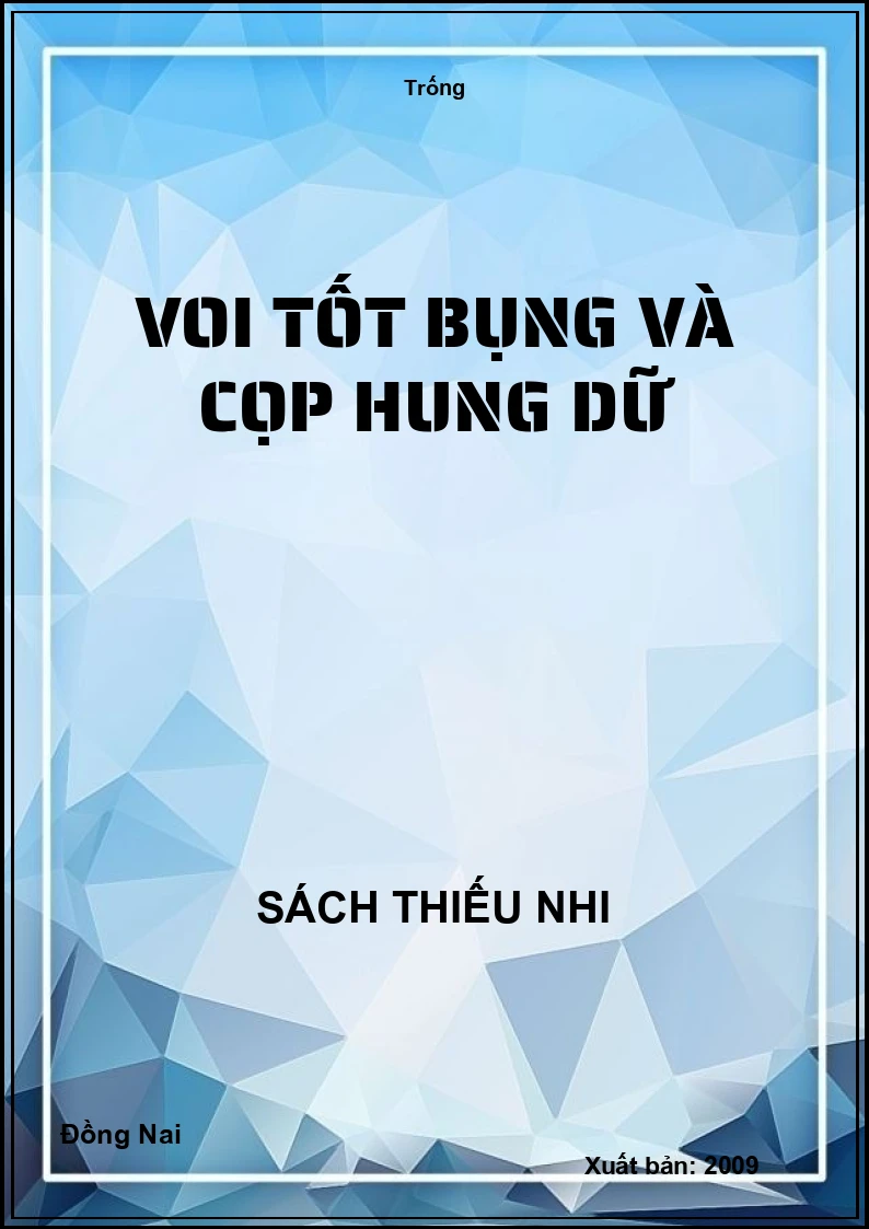 Voi tốt bụng và Cọp hung dữ