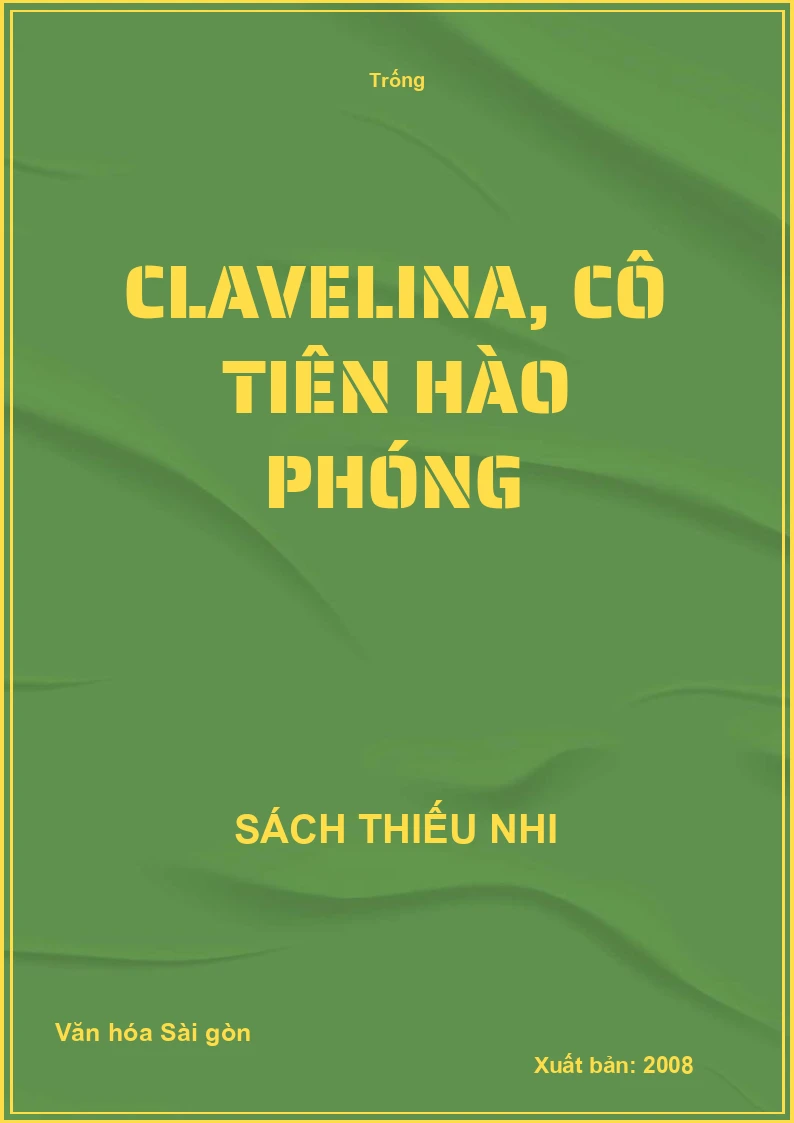 Clavelina, cô tiên hào phóng