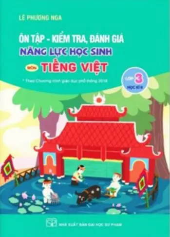 Ôn tập - kiểm tra đánh giá năng lực môn Tiếng Việt L.3 HK2