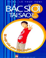 Bác sĩ ơi, tại sao ?...