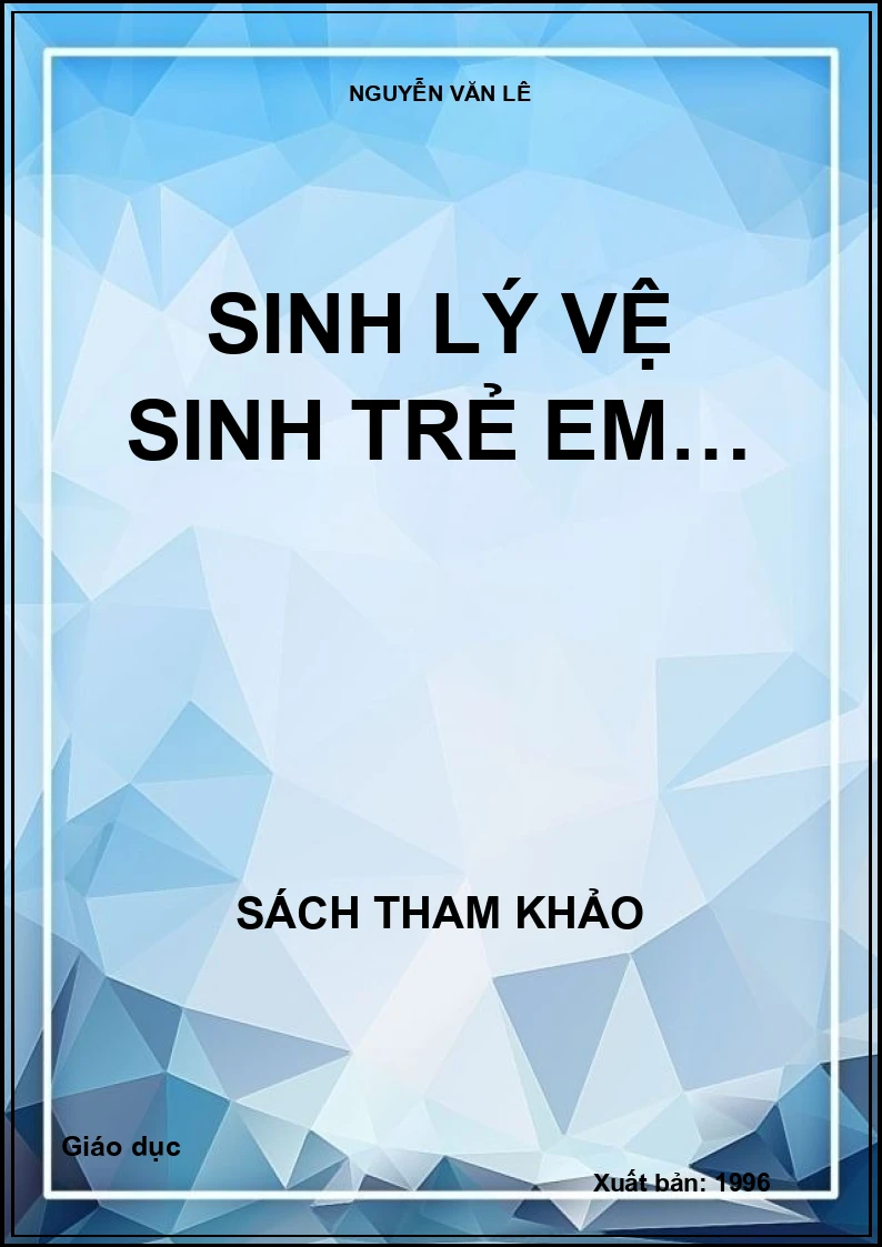Sinh lý vệ sinh trẻ em…