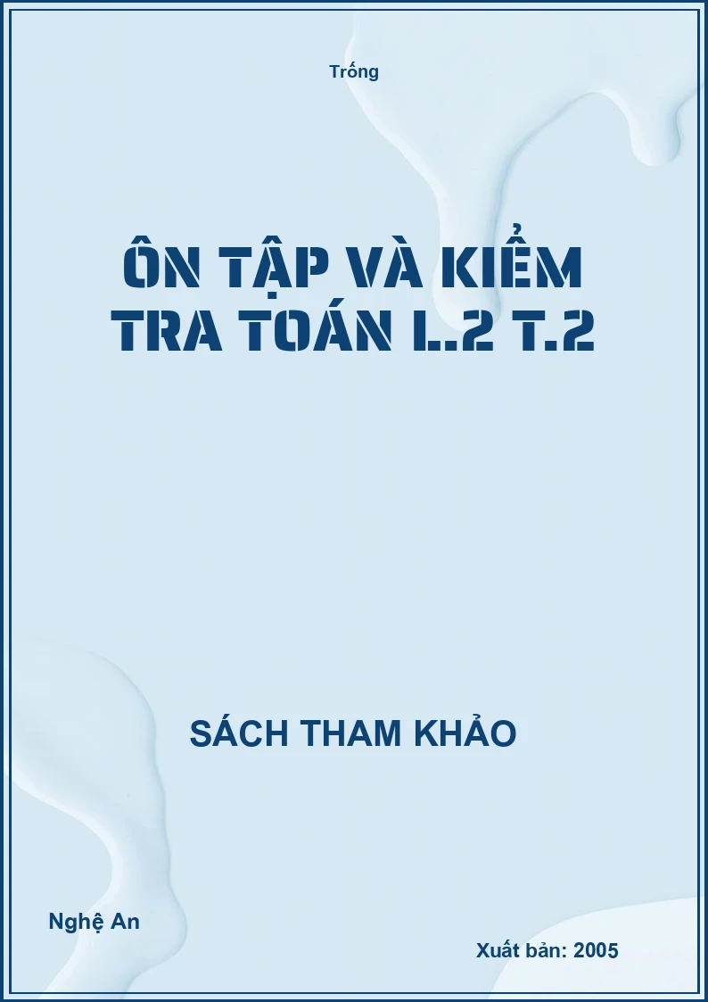 Ôn tập và kiểm tra Toán L.2 T.2