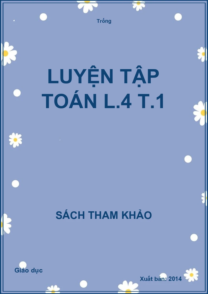 Luyện tập Toán L.4 T.1