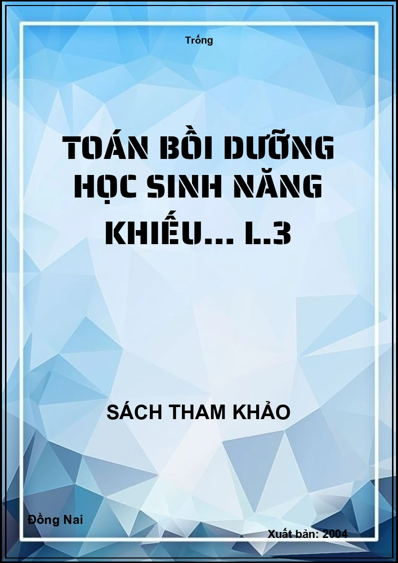 Toán bồi dưỡng học sinh năng khiếu… L.3