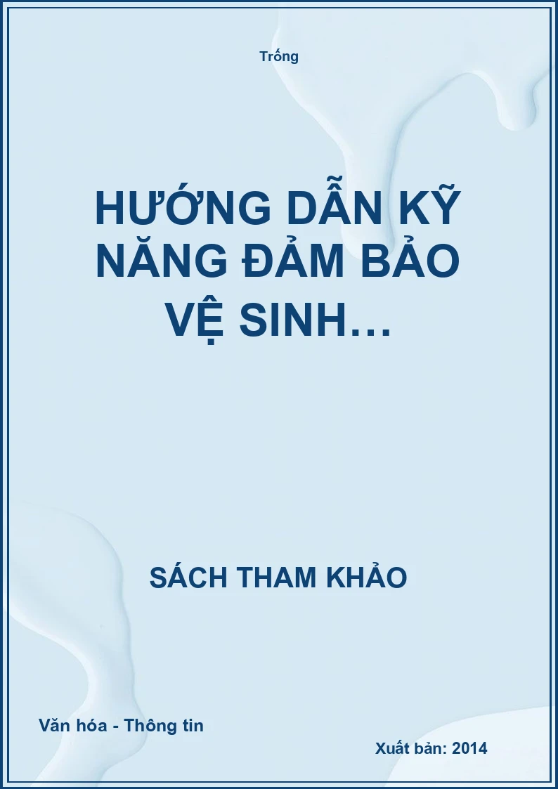 Hướng dẫn kỹ năng đảm bảo vệ sinh…