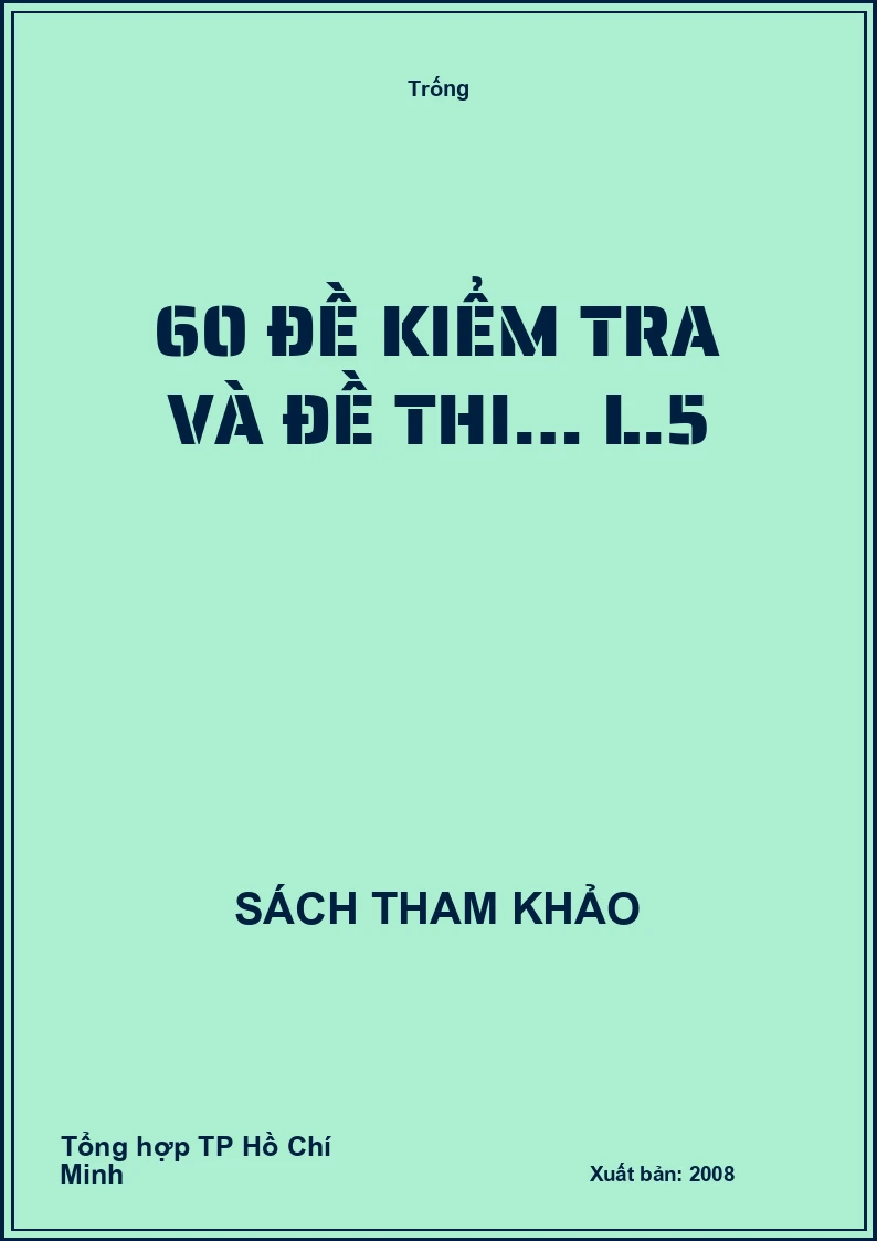 60 đề kiểm tra và đề thi… L.5