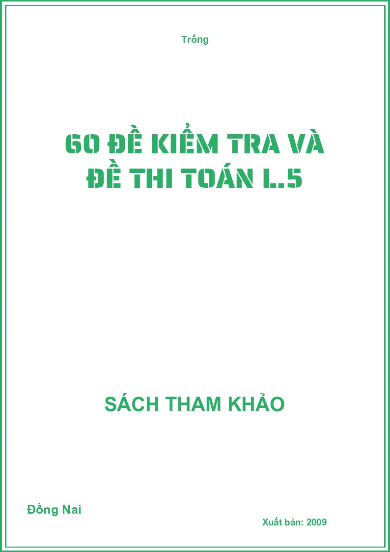 60 đề kiểm tra và đề thi Toán L.5
