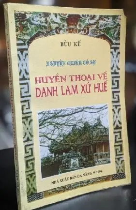 Huyền thoại về danh lam xứ Huế