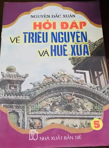 Hỏi đáp về triều Nguyễn và Huế xưa T.5