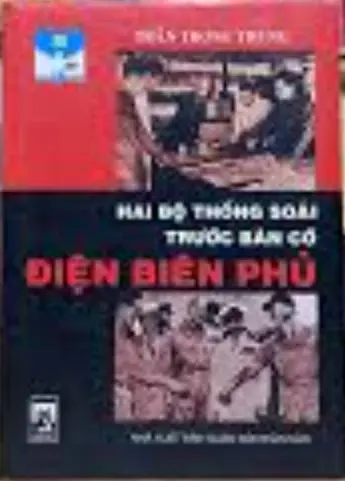 Hai bộ thống soái trước bàn cờ Điện Biên Phủ
