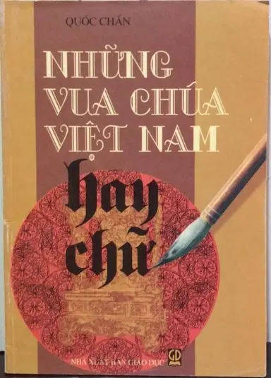 Những vua chúa Việt Nam hay chữ