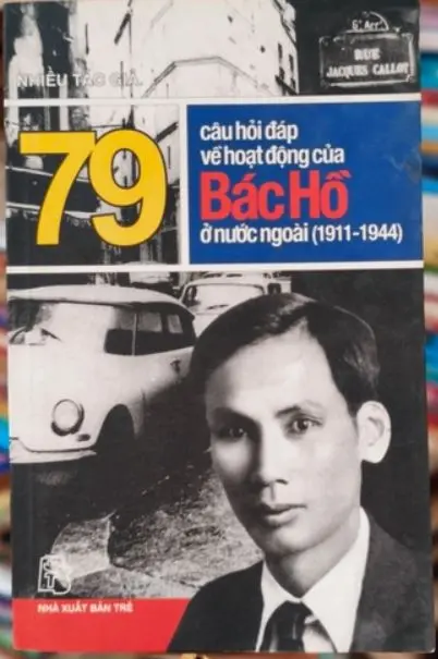 79 câu hỏi đáp về hoạt động của Bác Hồ ở nước ngoài ( 1911-1944)