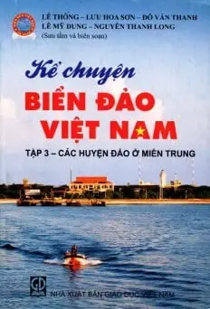 Kể chuyện biển đảo Việt Nam T.3