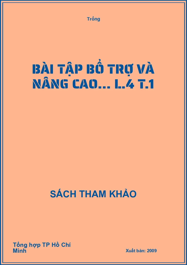 Bài tập bổ trợ và nâng cao… L.4 T.1