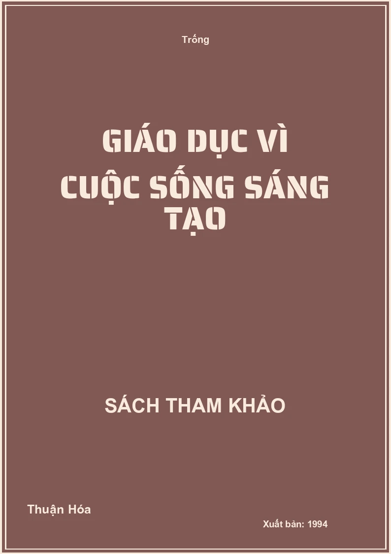 Giáo dục vì cuộc sống sáng tạo