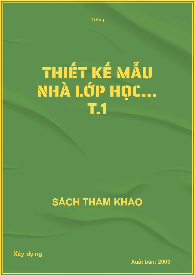 Thiết kế mẫu nhà lớp học… T.1